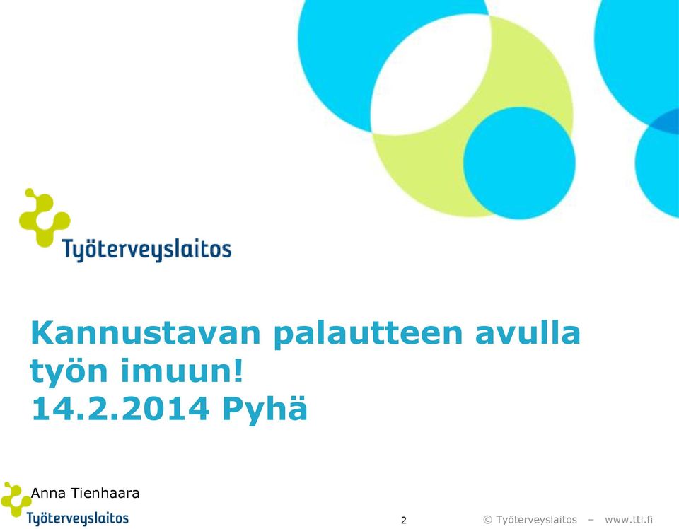 työn imuun! 14.2.