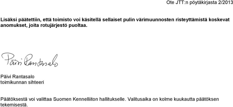 rotujärjestö puoltaa.