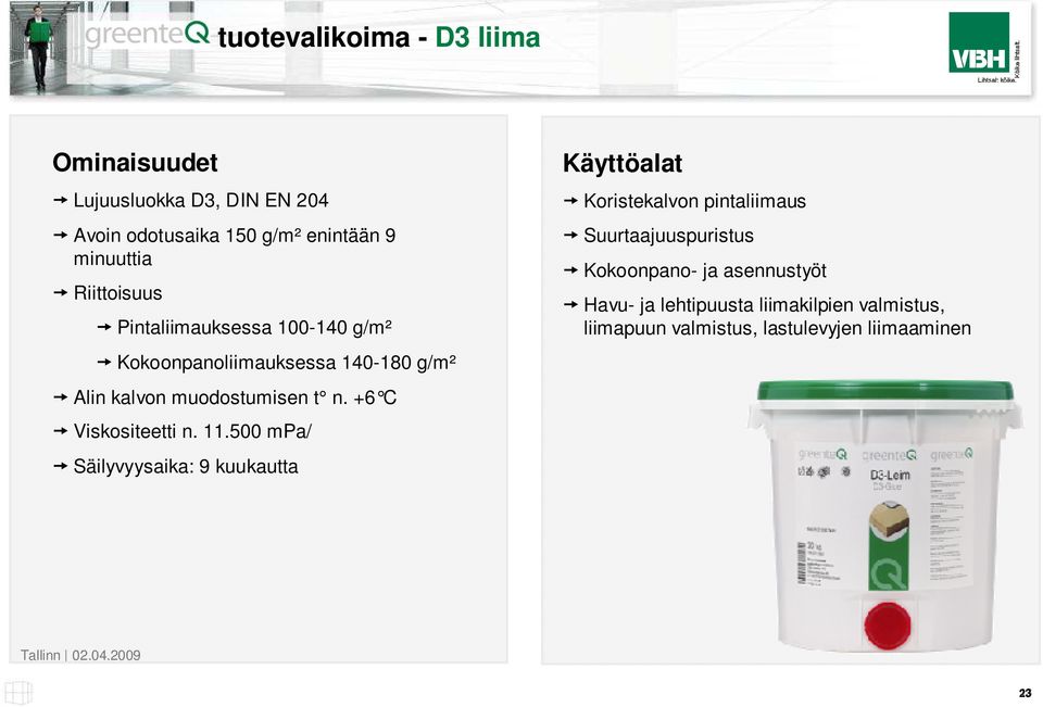 +6 C Viskositeetti n. 11.