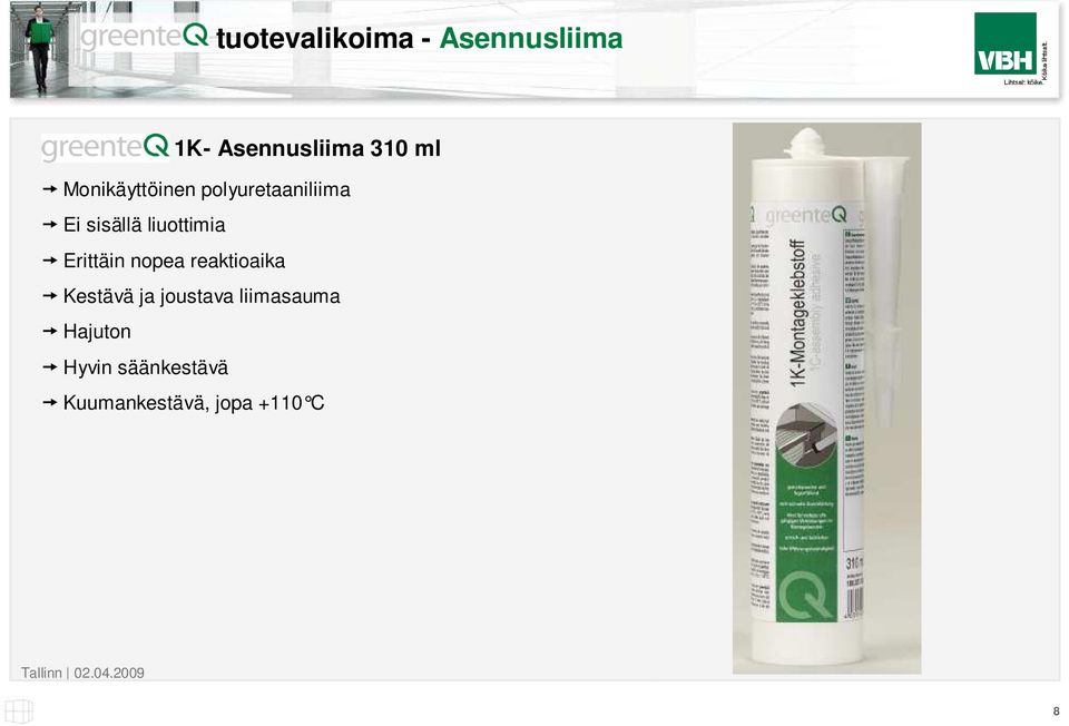 Erittäin nopea reaktioaika Kestävä ja joustava