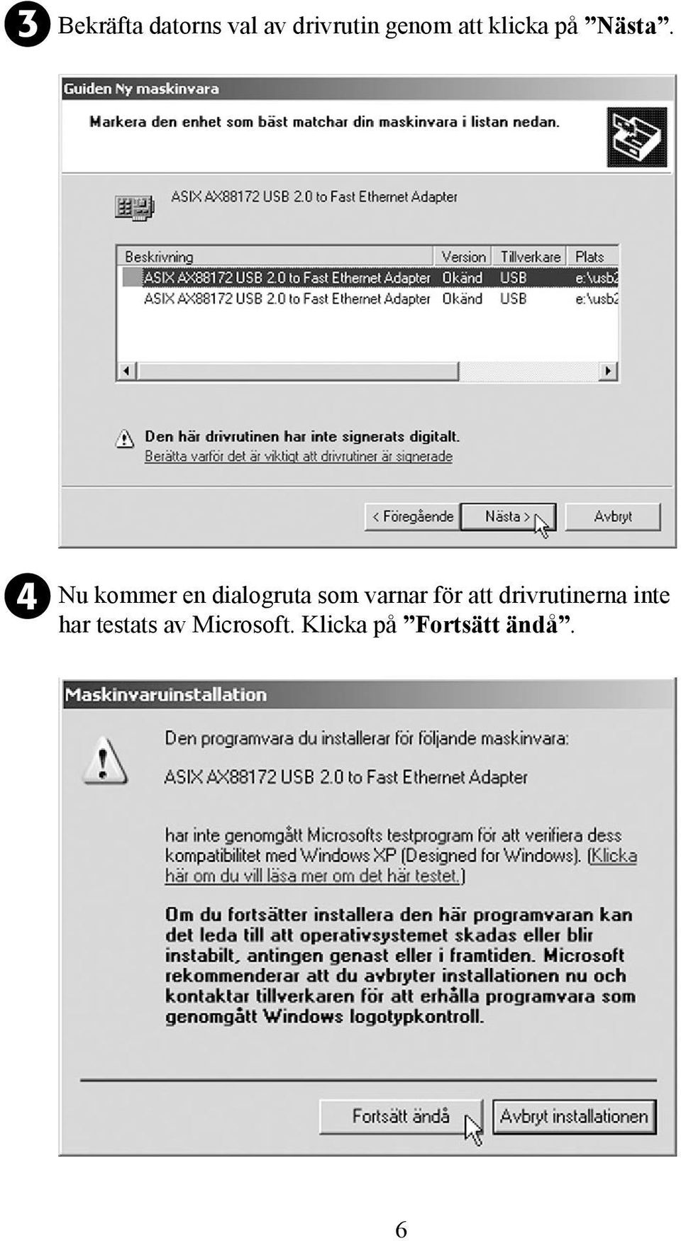 Nu kommer en dialogruta som varnar för att