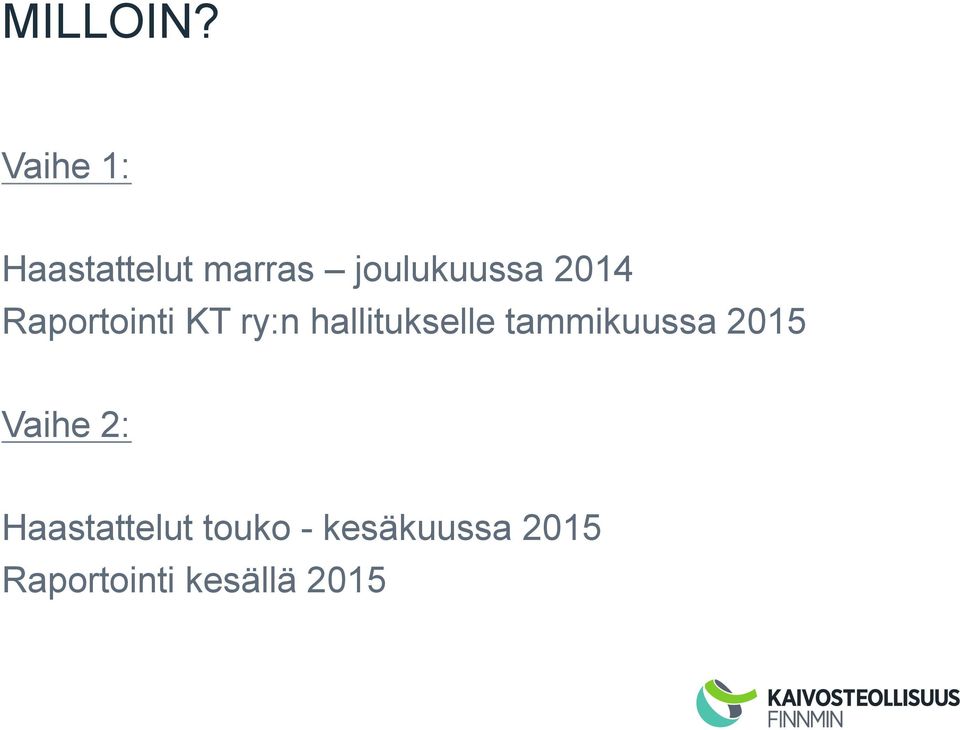 2014 Raportointi KT ry:n hallitukselle