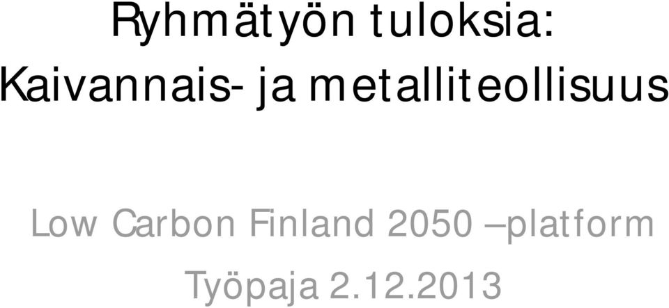 metalliteollisuus Low