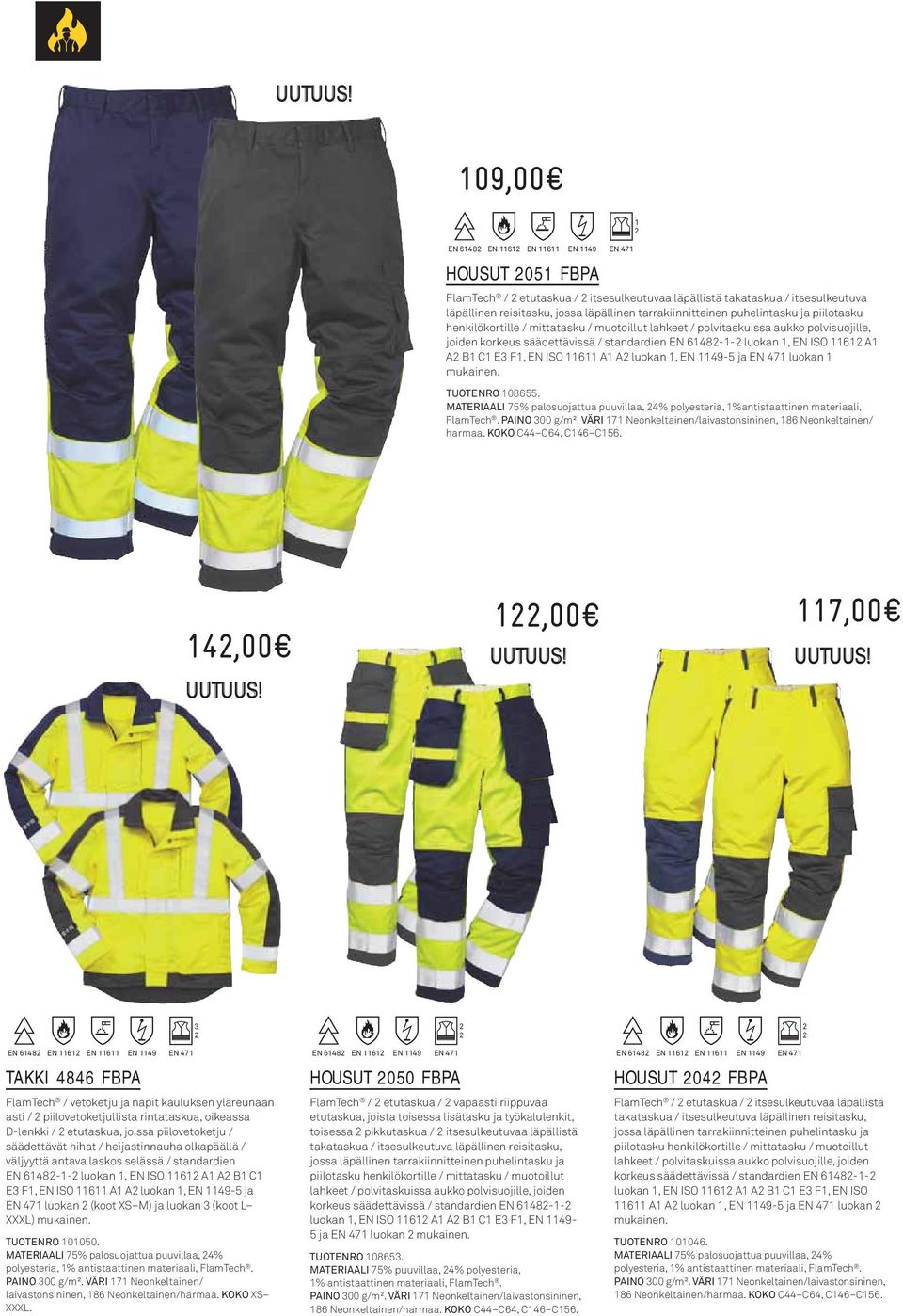 C1 E3 F1, EN ISO 11611 A1 A luokan 1, EN 1149-5 ja EN 471 luokan 1 mukainen. TUOTENRO 108655. MATERIAALI 75% palosuojattua puuvillaa, 4% polyesteria, 1%antistaattinen materiaali, FlamTech.