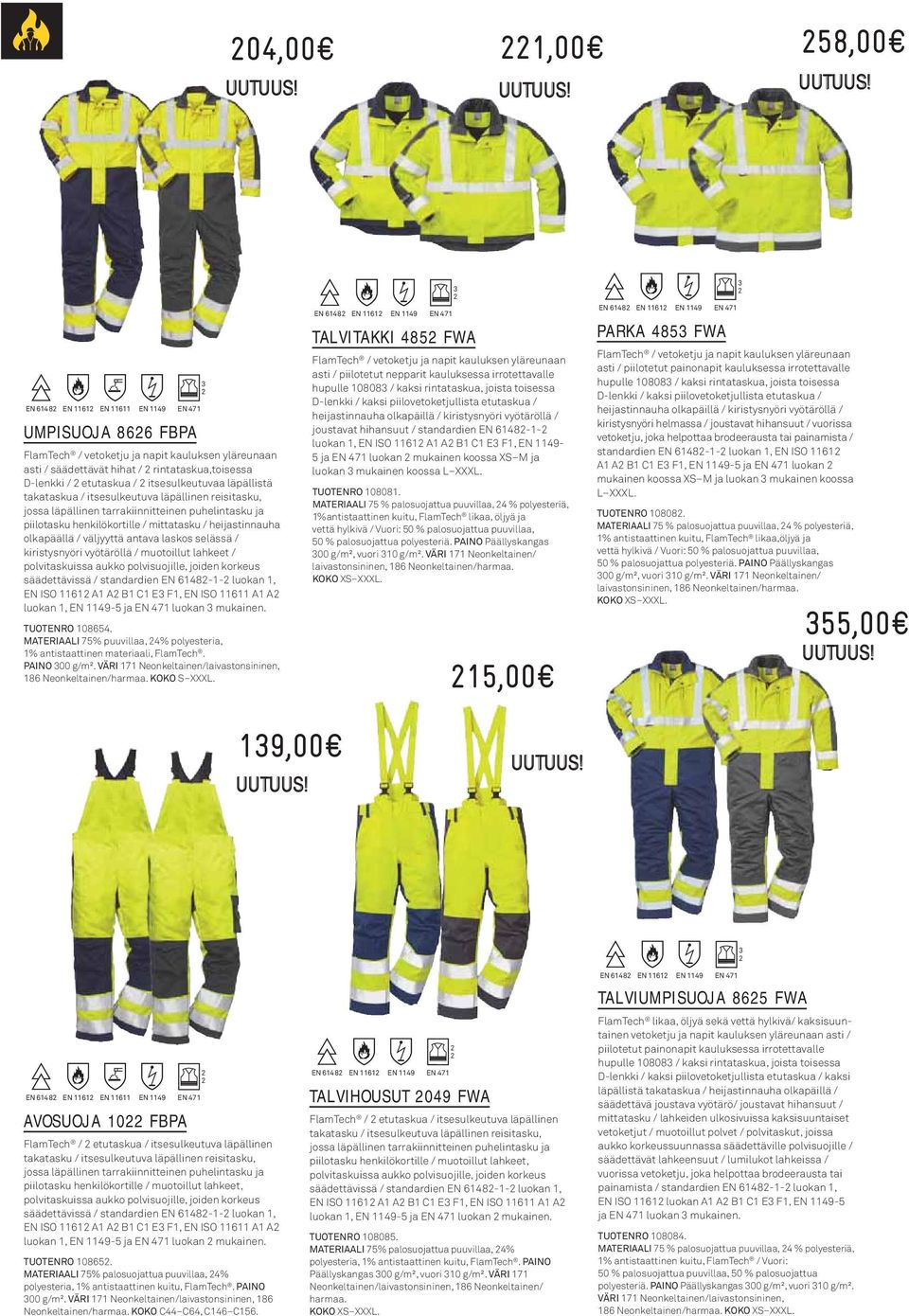 antava laskos selässä / kiristysnyöri vyötäröllä / muotoillut lahkeet / polvitaskuissa aukko polvisuojille, joiden korkeus säädettävissä / standardien EN 6148-1- luokan 1, EN ISO 1161 A1 A B1 C1 E3