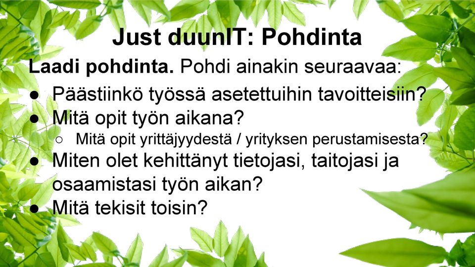 tavoitteisiin? Mitä opit työn aikana?