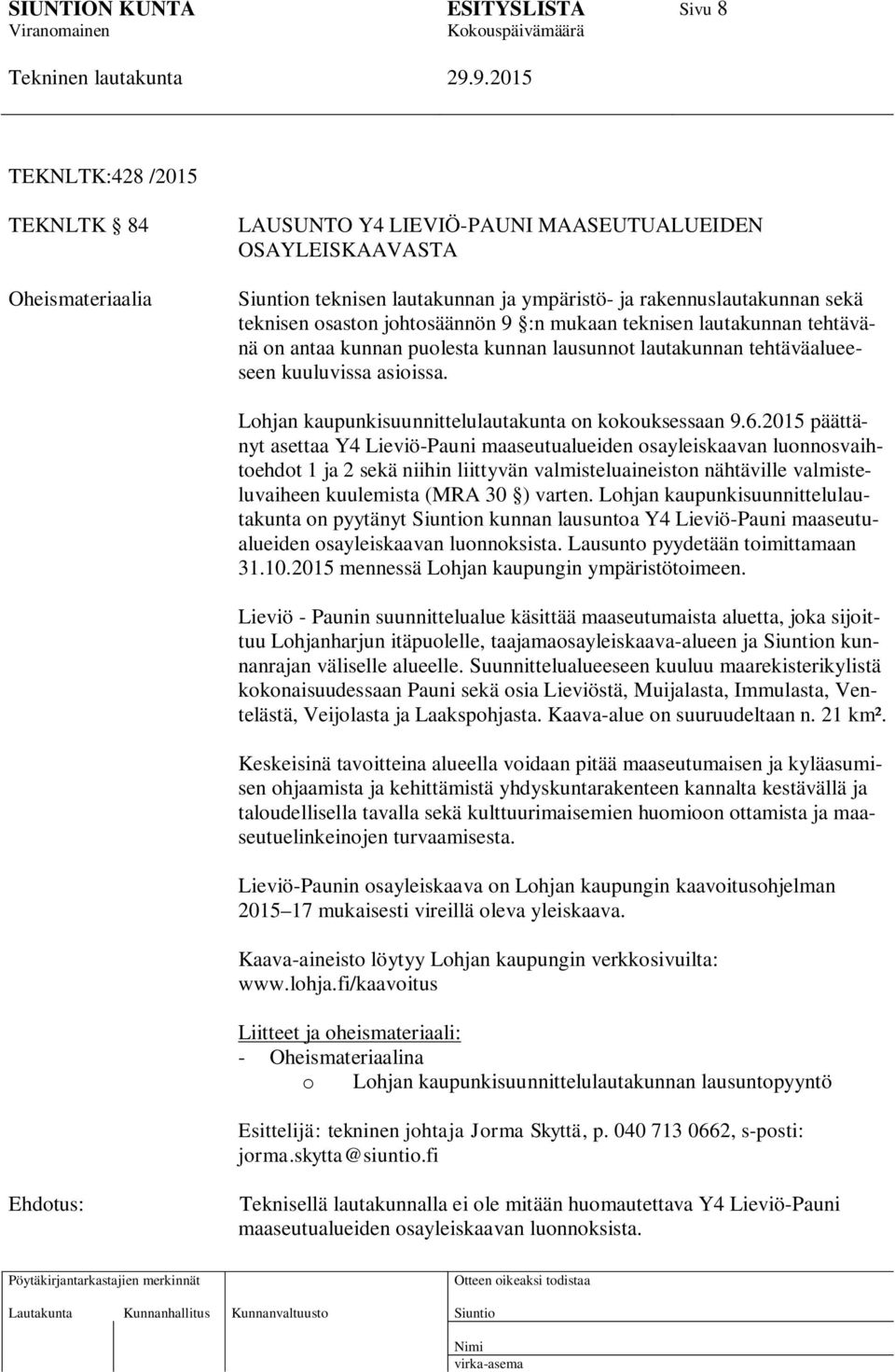 Lohjan kaupunkisuunnittelulautakunta on kokouksessaan 9.6.