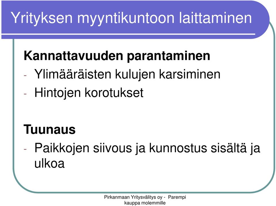 kulujen karsiminen - Hintojen korotukset