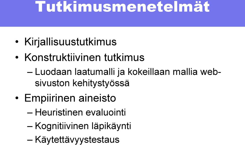 kokeillaan mallia websivuston kehitystyössä Empiirinen