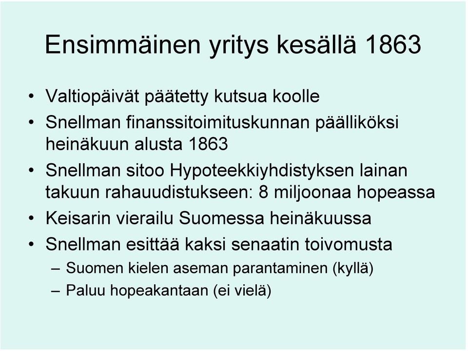 lainan takuun rahauudistukseen: 8 miljoonaa hopeassa Keisarin vierailu Suomessa heinäkuussa