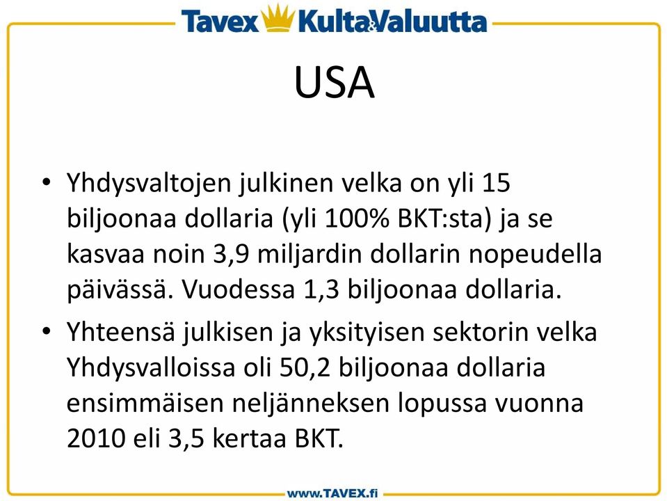 Vuodessa 1,3 3biljoonaa dollaria.