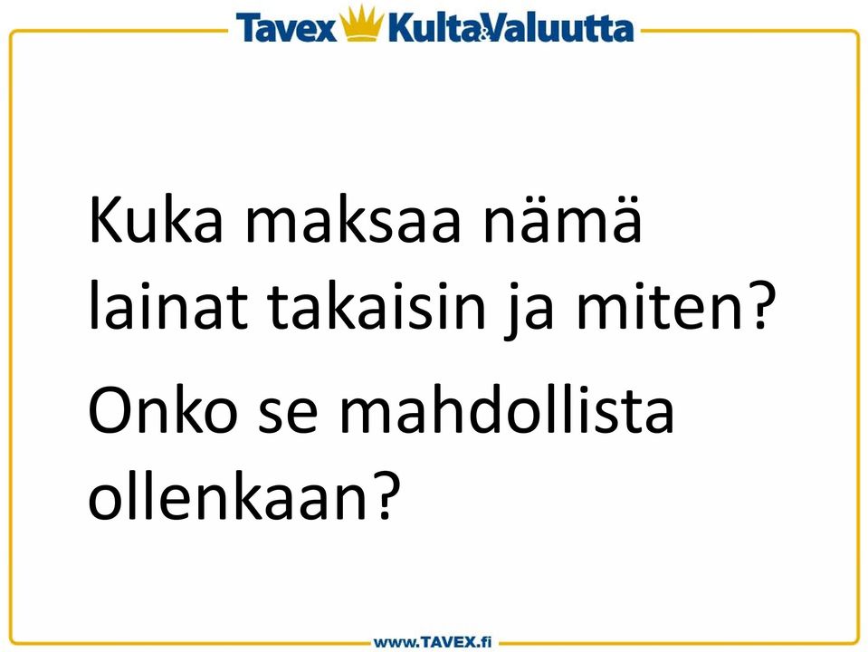 miten?