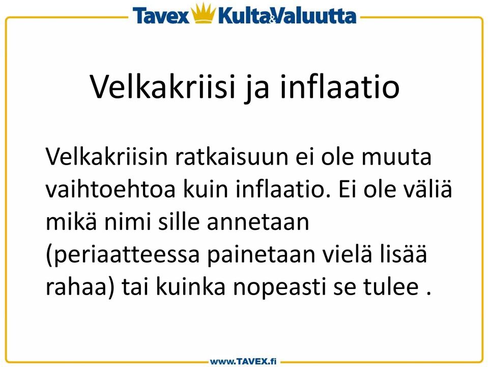 Ei ole väliä mikä nimi sille annetaan