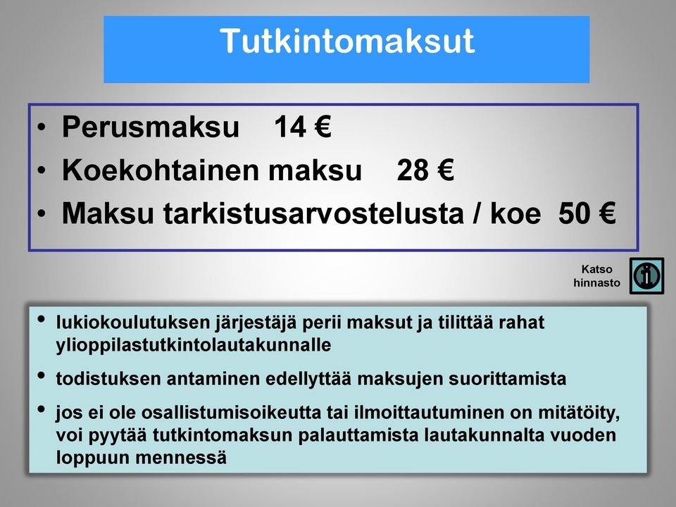 ylioppilastutkintolautakunnalle todistuksen antaminen edellyttää maksujen suorittamista jos ei ole