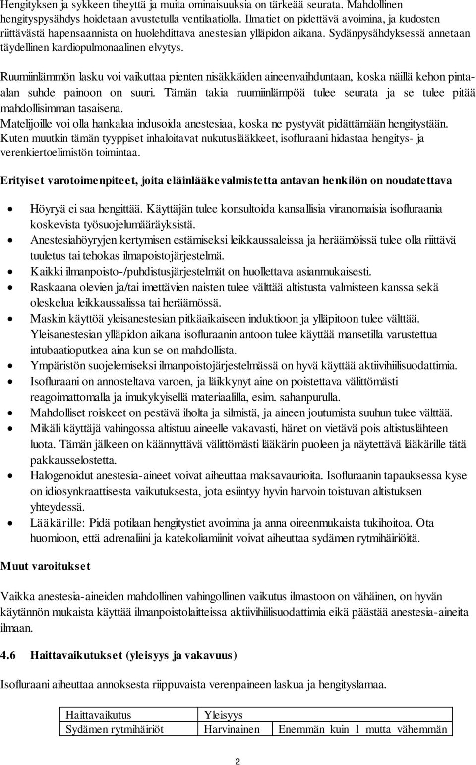 Ruumiinlämmön lasku voi vaikuttaa pienten nisäkkäiden aineenvaihduntaan, koska näillä kehon pintaalan suhde painoon on suuri.