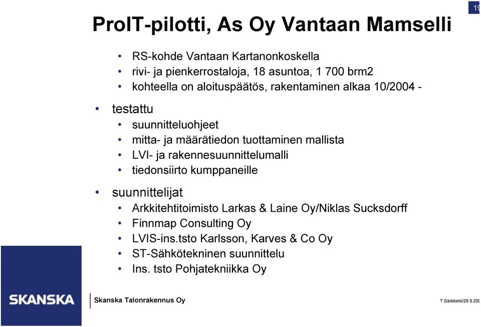 mallista LVI- ja rakennesuunnittelumalli tiedonsiirto kumppaneille suunnittelijat Arkkitehtitoimisto Larkas & Laine