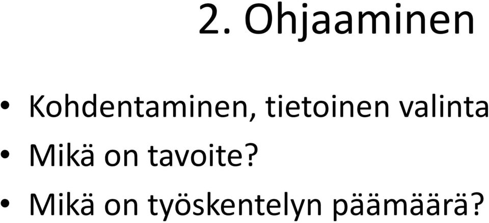 tietoinen valinta Mikä