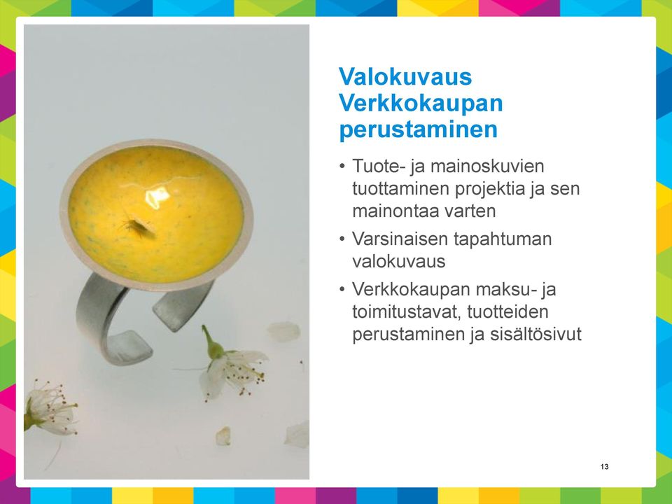 varten Varsinaisen tapahtuman valokuvaus Verkkokaupan