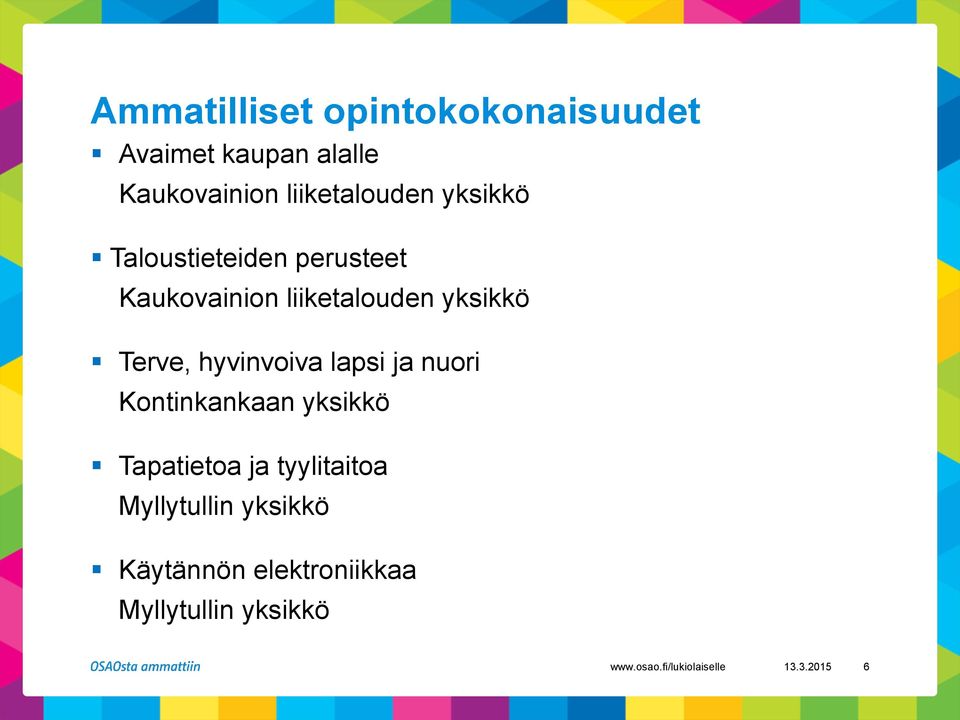 hyvinvoiva lapsi ja nuori Kontinkankaan yksikkö Tapatietoa ja tyylitaitoa