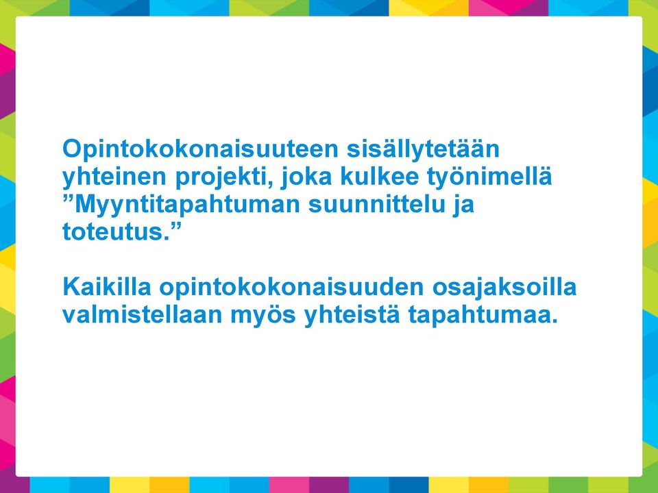 suunnittelu ja toteutus.