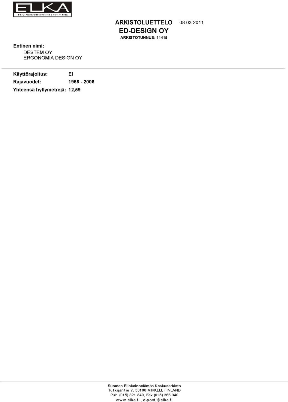 2011 ED-DESIGN OY ARKISTOTUNNUS: 11415