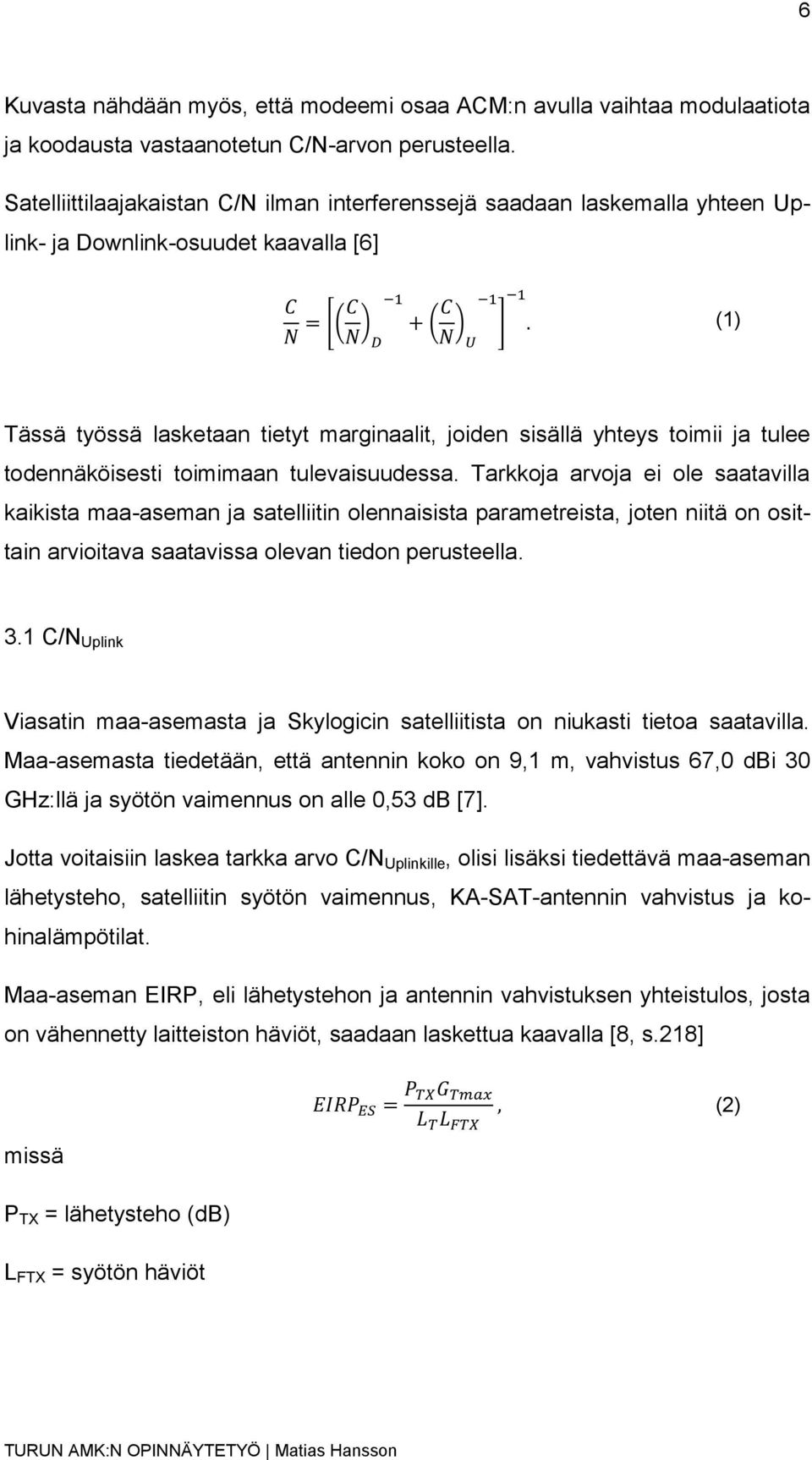 toimii ja tulee todennäköisesti toimimaan tulevaisuudessa.