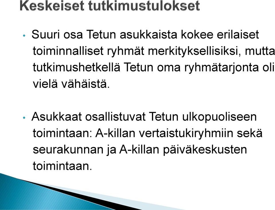 vielä vähäistä.