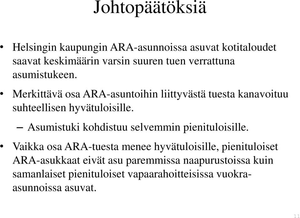 Asumistuki kohdistuu selvemmin pienituloisille.