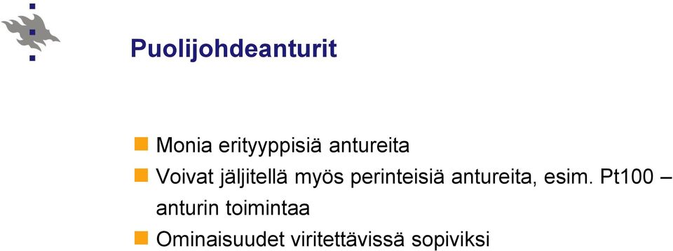 perinteisiä antureita, esim.