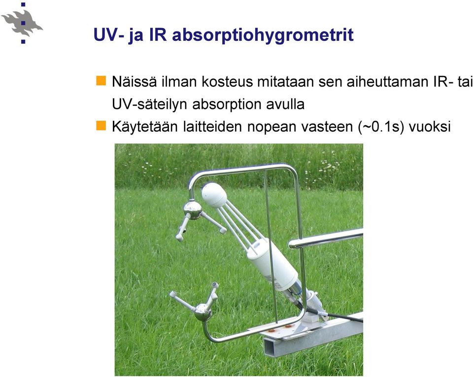 IR- tai UV-säteilyn absorption avulla