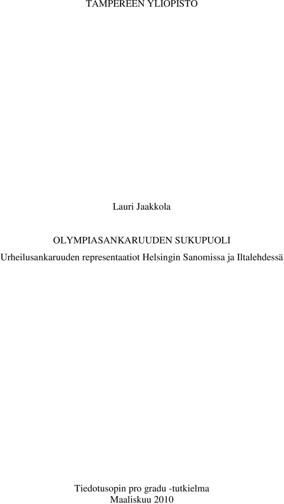 Urheilusankaruuden representaatiot Helsingin