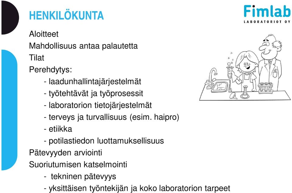 terveys ja turvallisuus (esim.