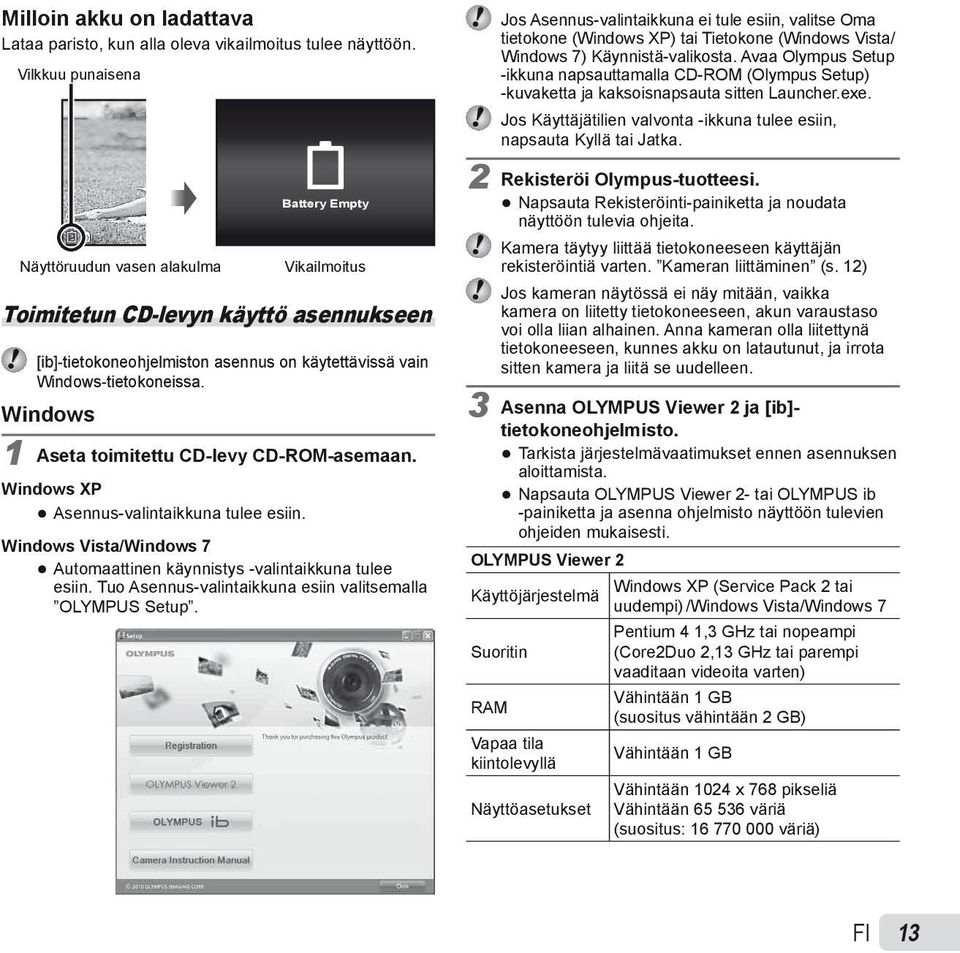 Windows 1 Aseta toimitettu CD-levy CD-ROM-asemaan. Windows XP Asennus-valintaikkuna tulee esiin. Windows Vista/Windows 7 Automaattinen käynnistys -valintaikkuna tulee esiin.