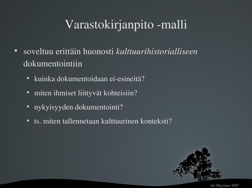 dokumentointiin kuinkadokumentoidaanei esineitä?