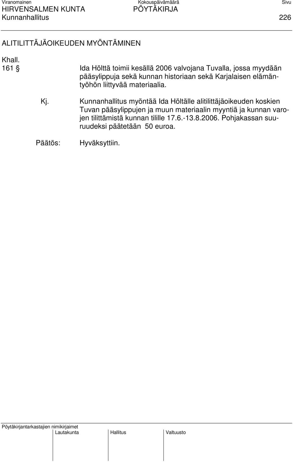 Karjalaisen elämäntyöhön liittyvää materiaalia. Kj.