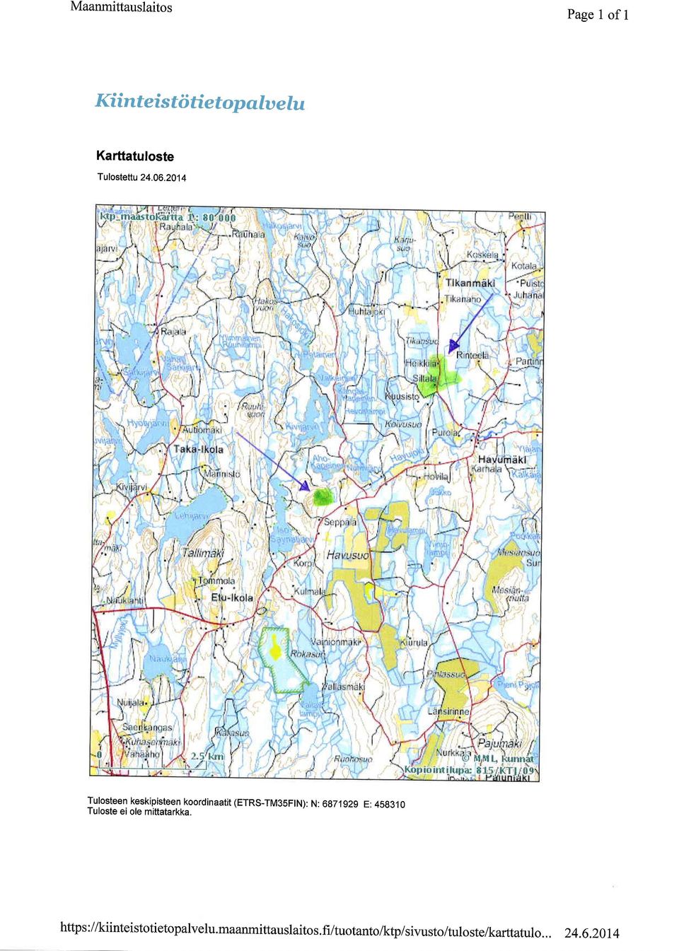 2014 Tulosteen keskipisteen koordinaatit (ETRS-TM35F N): N: 6871929 E: