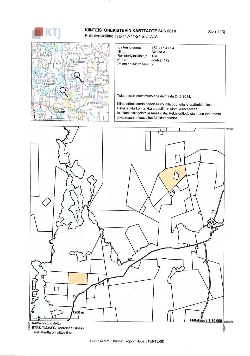 lukumeidrd: 2 Tulostettu kiinteistotietojarjestelmiistd 24.6.2014. Kiinteistorekisterin tiedoissa voi olla puutteita ja epdtarkkuuksia.