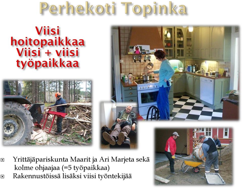 ohjaajaa (=5 työpaikkaa)