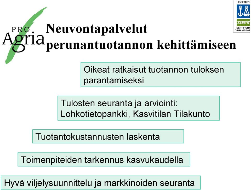 Lohkotietopankki, Kasvitilan Tilakunto Tuotantokustannusten laskenta