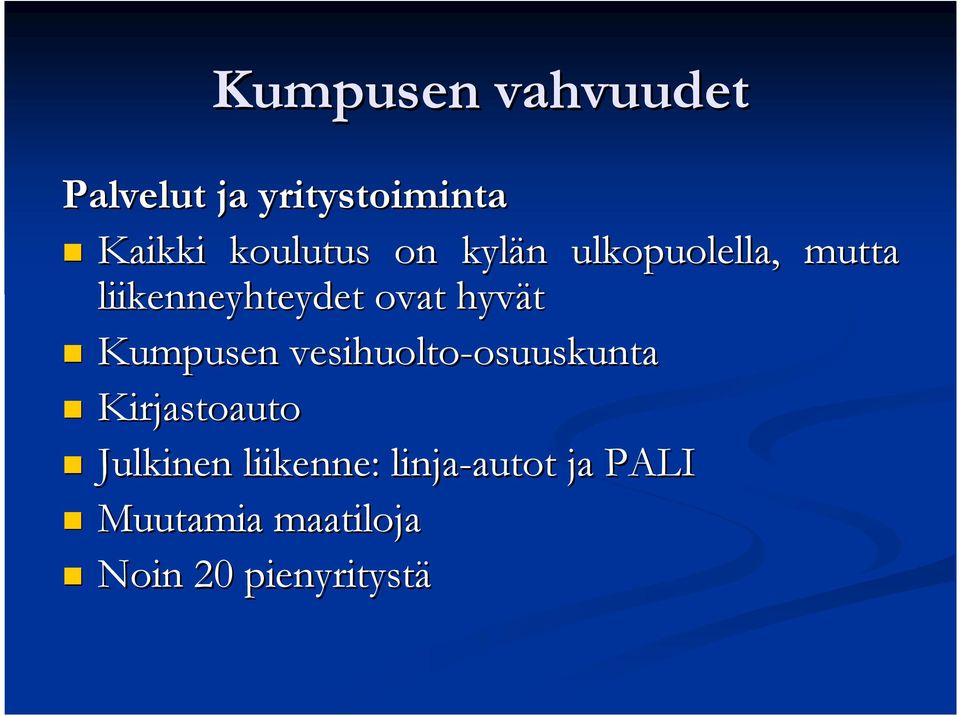 vesihuolto-osuuskunta osuuskunta Kirjastoauto Julkinen liikenne: