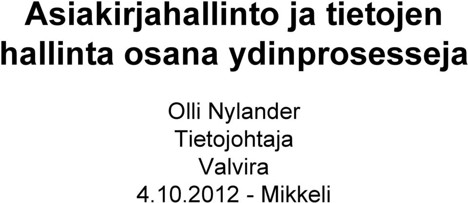 ydinprosesseja Olli Nylander
