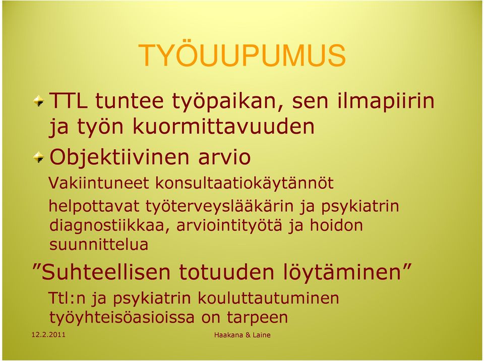 työterveyslääkärin ja psykiatrin diagnostiikkaa, arviointityötä ja hoidon