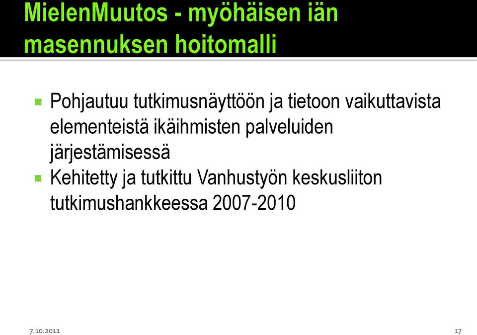 palveluiden järjestämisessä Kehitetty ja