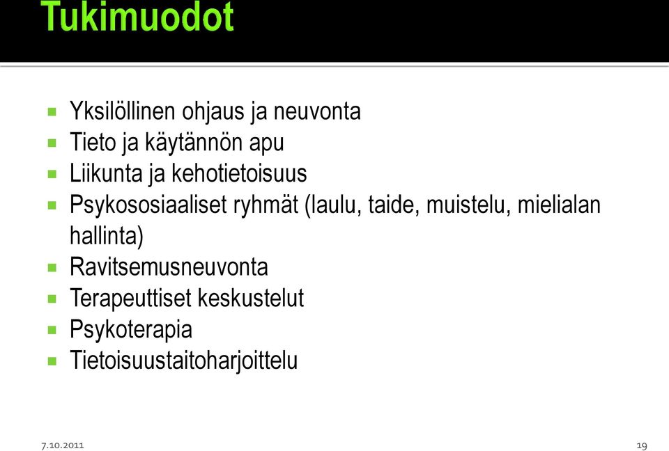 taide, muistelu, mielialan hallinta) Ravitsemusneuvonta
