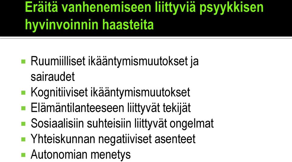 liittyvät tekijät Sosiaalisiin suhteisiin liittyvät