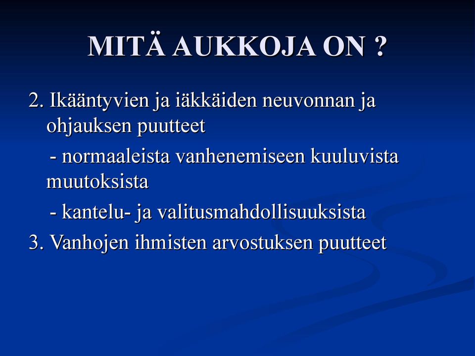 puutteet - normaaleista vanhenemiseen kuuluvista