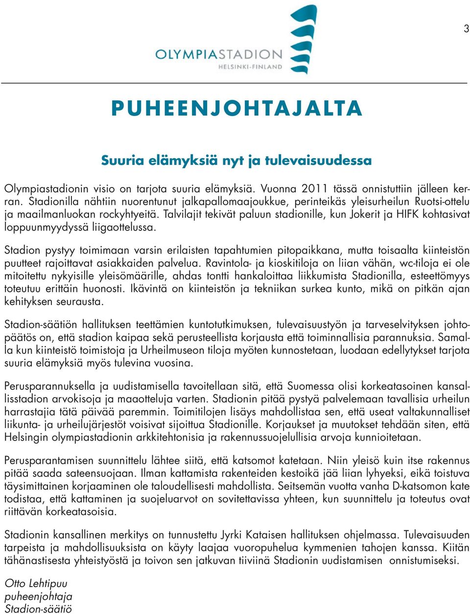 Talvilajit tekivät paluun stadionille, kun Jokerit ja HIFK kohtasivat loppuunmyydyssä liigaottelussa.
