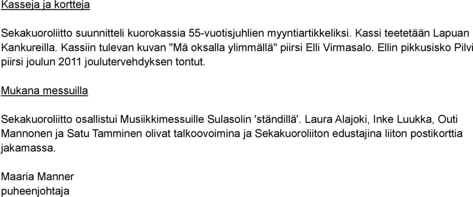 Ellin pikkusisko Pilvi piirsi joulun 2011 joulutervehdyksen tontut.