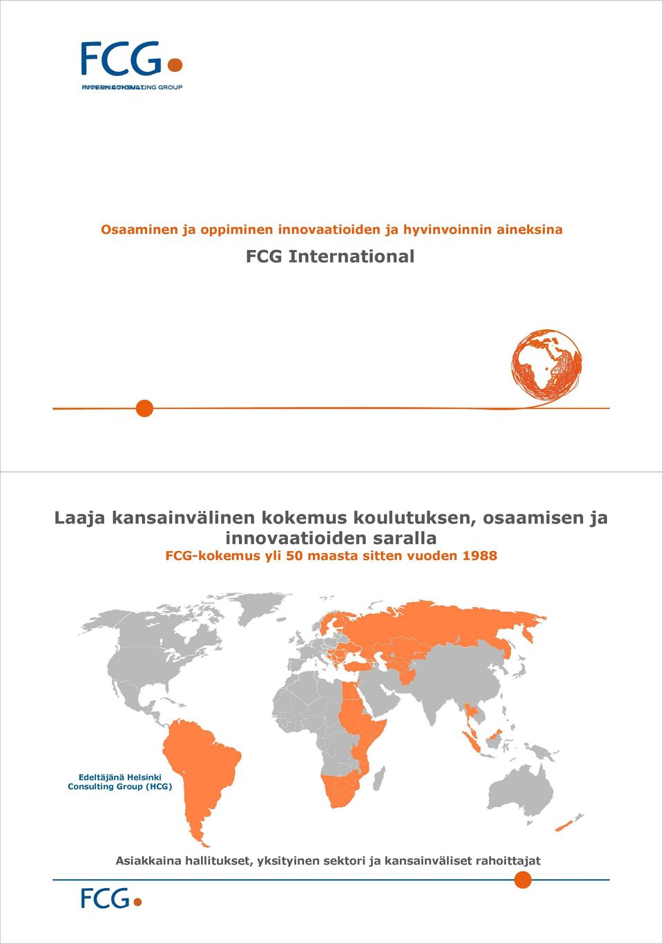innovaatioiden saralla FCG-kokemus yli 50 maasta sitten vuoden 1988 Edeltäjänä