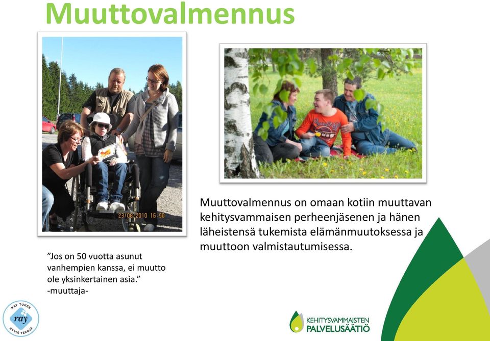 -muuttaja- Muuttovalmennus on omaan kotiin muuttavan